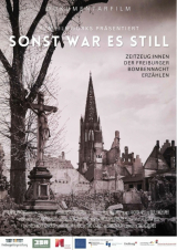 Filmplakat SONST WAR ES STILL: Zeitzeugen der Freiburger Bombennacht erzählen